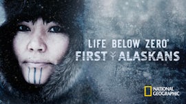 Where to Watch Life Below Zero: First Alaskans
